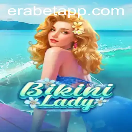 Exploring the Dynamic World of BikiniLady with Erabet