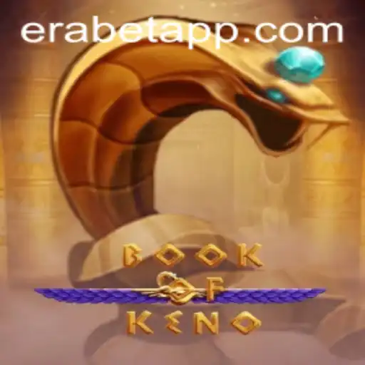Explore BookOfKeno in the Erabet Universe: A Comprehensive Guide